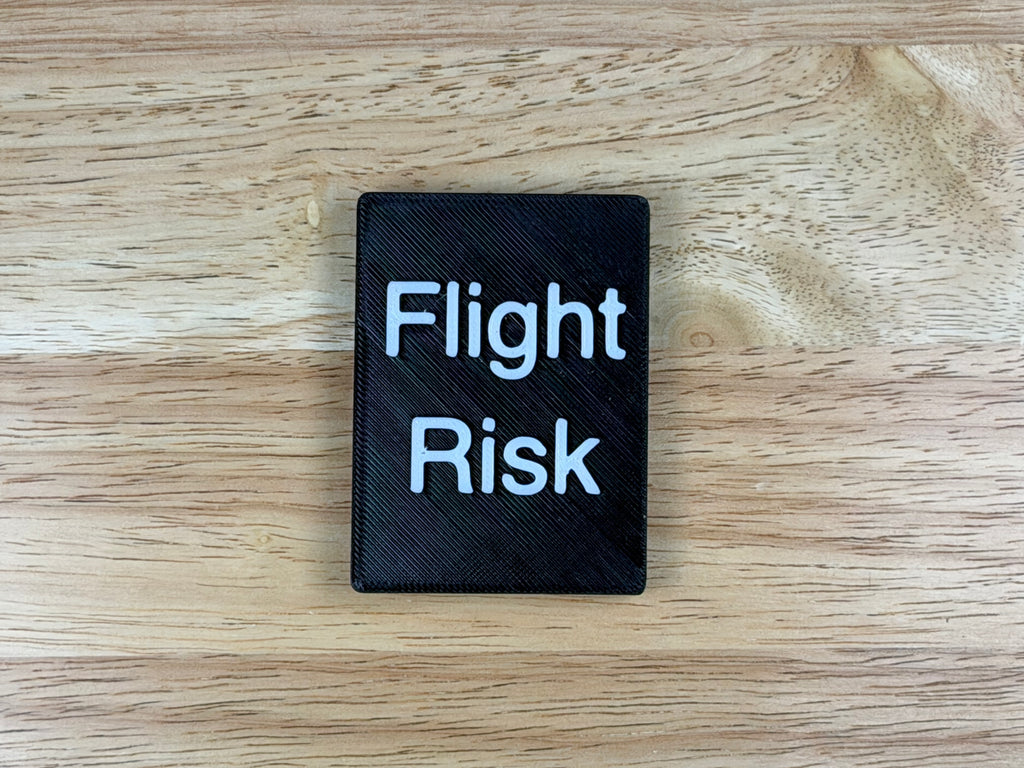 "Flight Risk" Magnetic Crate Tag