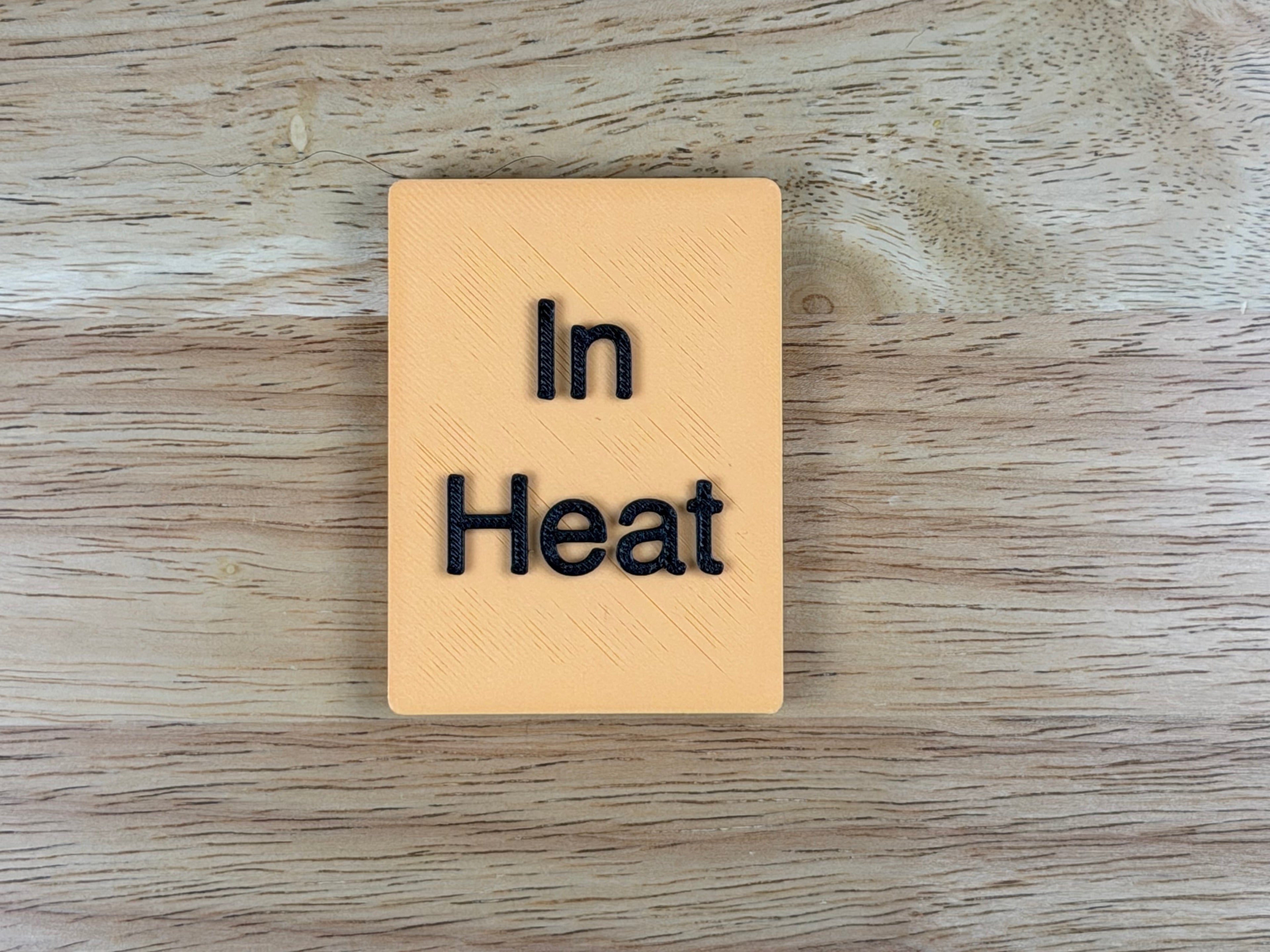 "In Heat" Magnetic Crate Tag