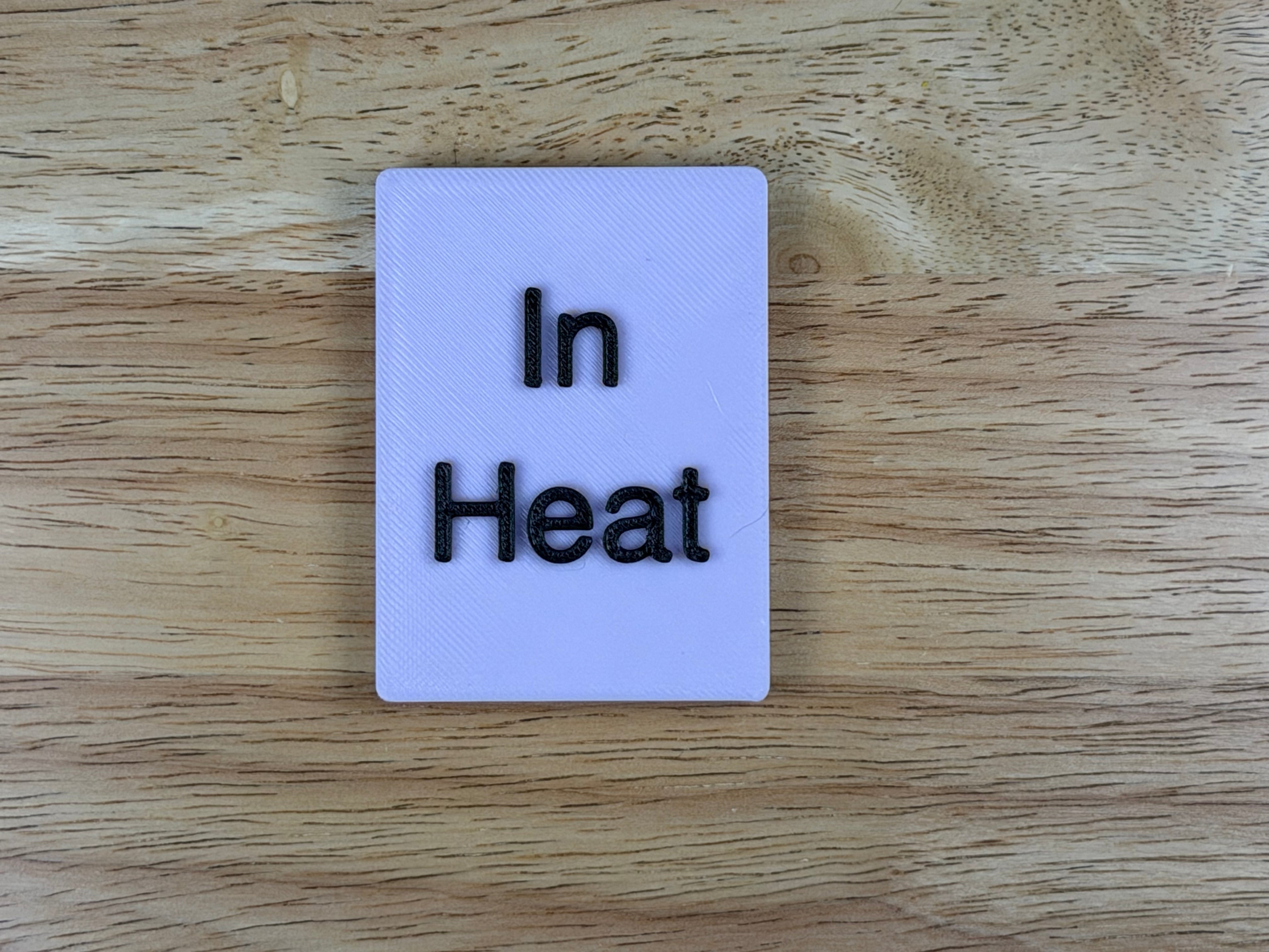 "In Heat" Magnetic Crate Tag