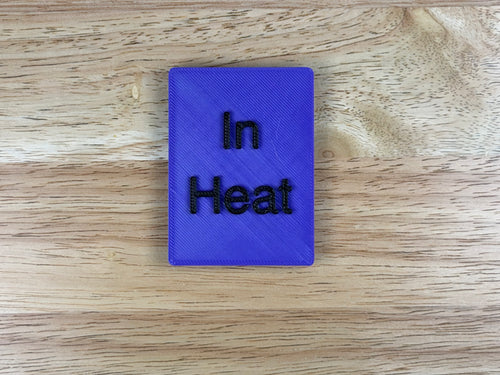 "In Heat" Magnetic Crate Tag